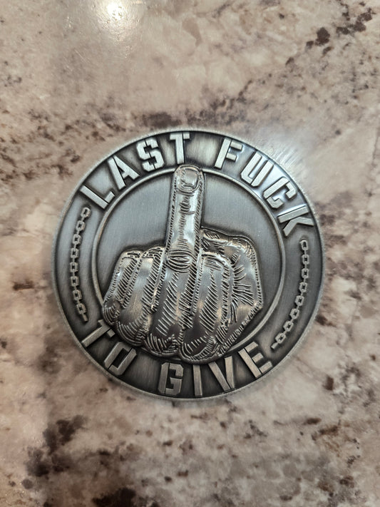 Last F@#$ to Give Challenge Coin