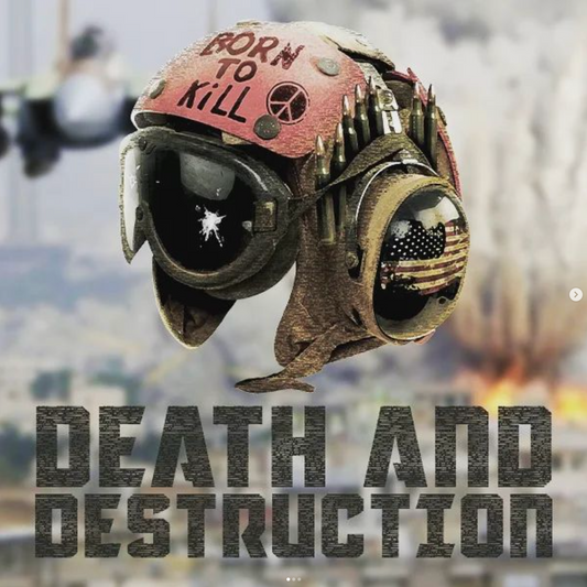 Death and Destruction